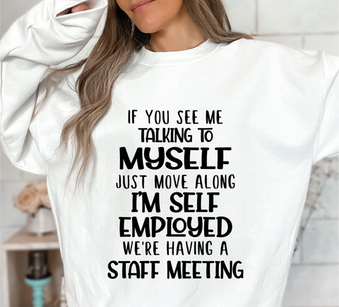 SELF EMPLOYED (Unisex Sweatshirt, long sleeve, Tshirt)