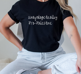 NEW- UNAPOLOGETICALLY PALESTINIAN  (Unisex Sweatshirt, long sleeve, Tshirt)